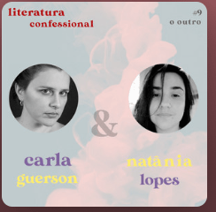 Podcast Literatura Confessional, participação da escritora Carla Guerson.
